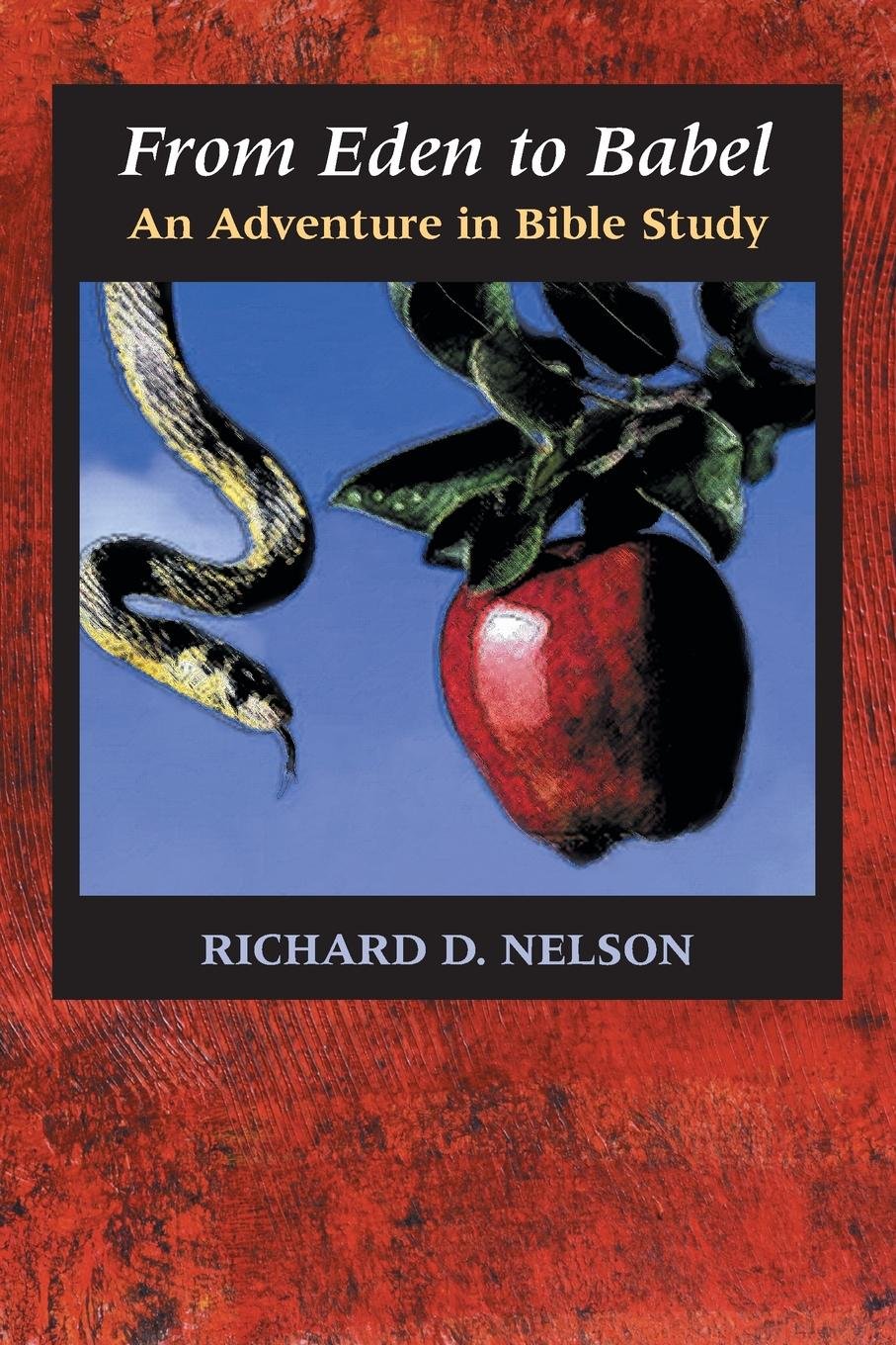 From Eden to Babel: An Adventure in Bible Study,Used