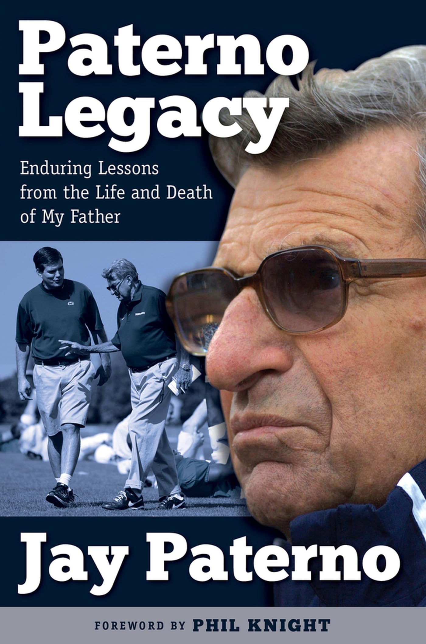 Paterno Legacy: Enduring Lessons from the Life and Death of My Father,Used