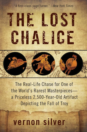The Lost Chalice: The RealLife Chase for One of the World's Rarest Masterpiecesa Priceless 2,500YearOld Artifact Depicting t,Used