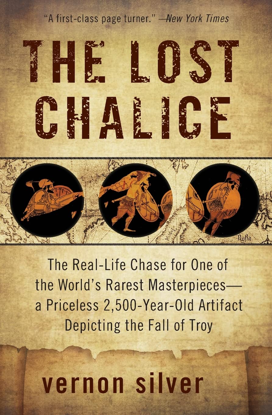 The Lost Chalice: The RealLife Chase for One of the World's Rarest Masterpiecesa Priceless 2,500YearOld Artifact Depicting t,Used