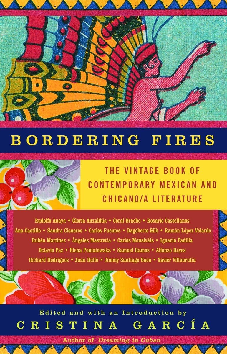 Bordering Fires: The Vintage Book of Contemporary Mexican and Chicana and Chicano Literature,Used