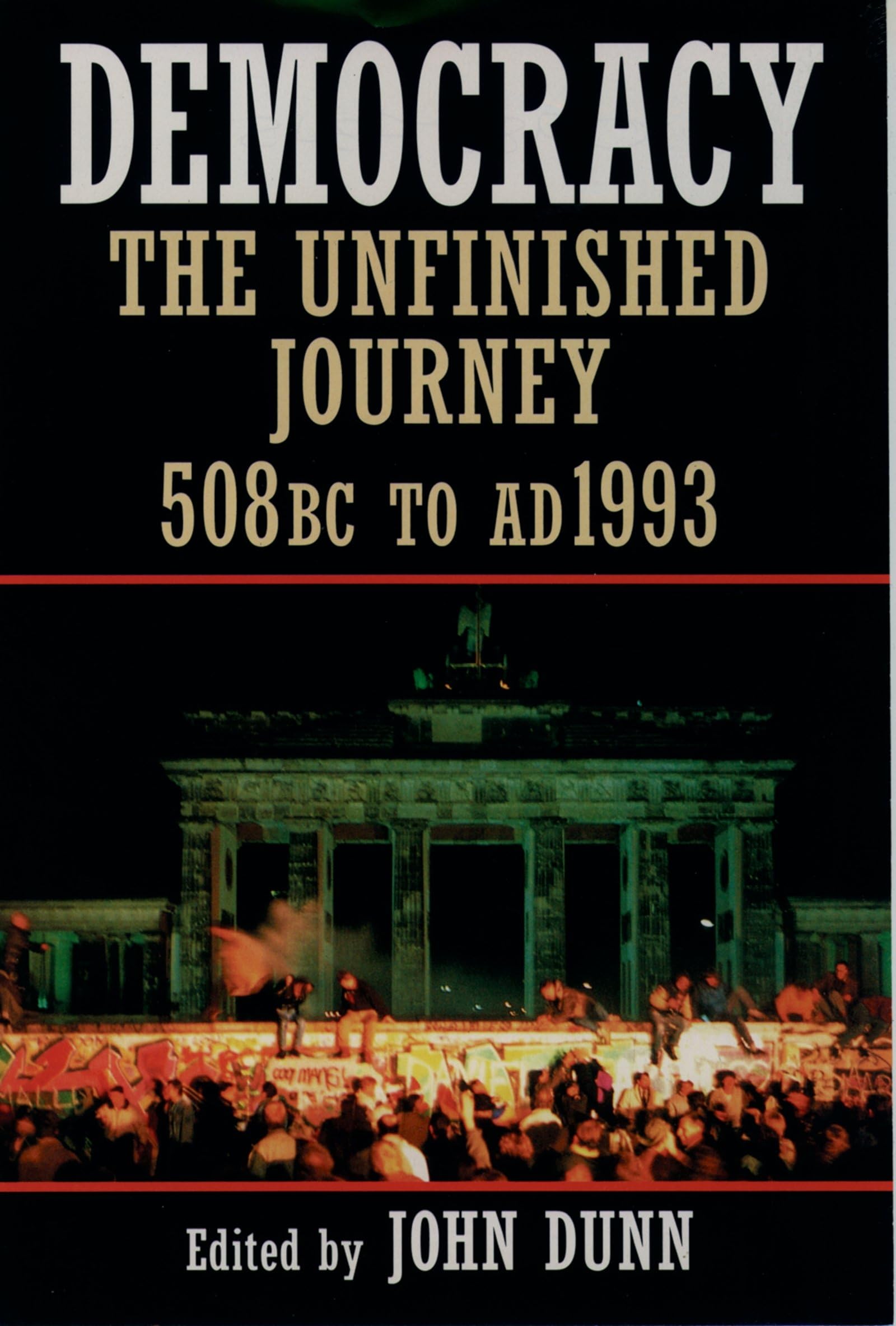 Democracy: The Unfinished Journey, 508 BC to AD 1993,Used
