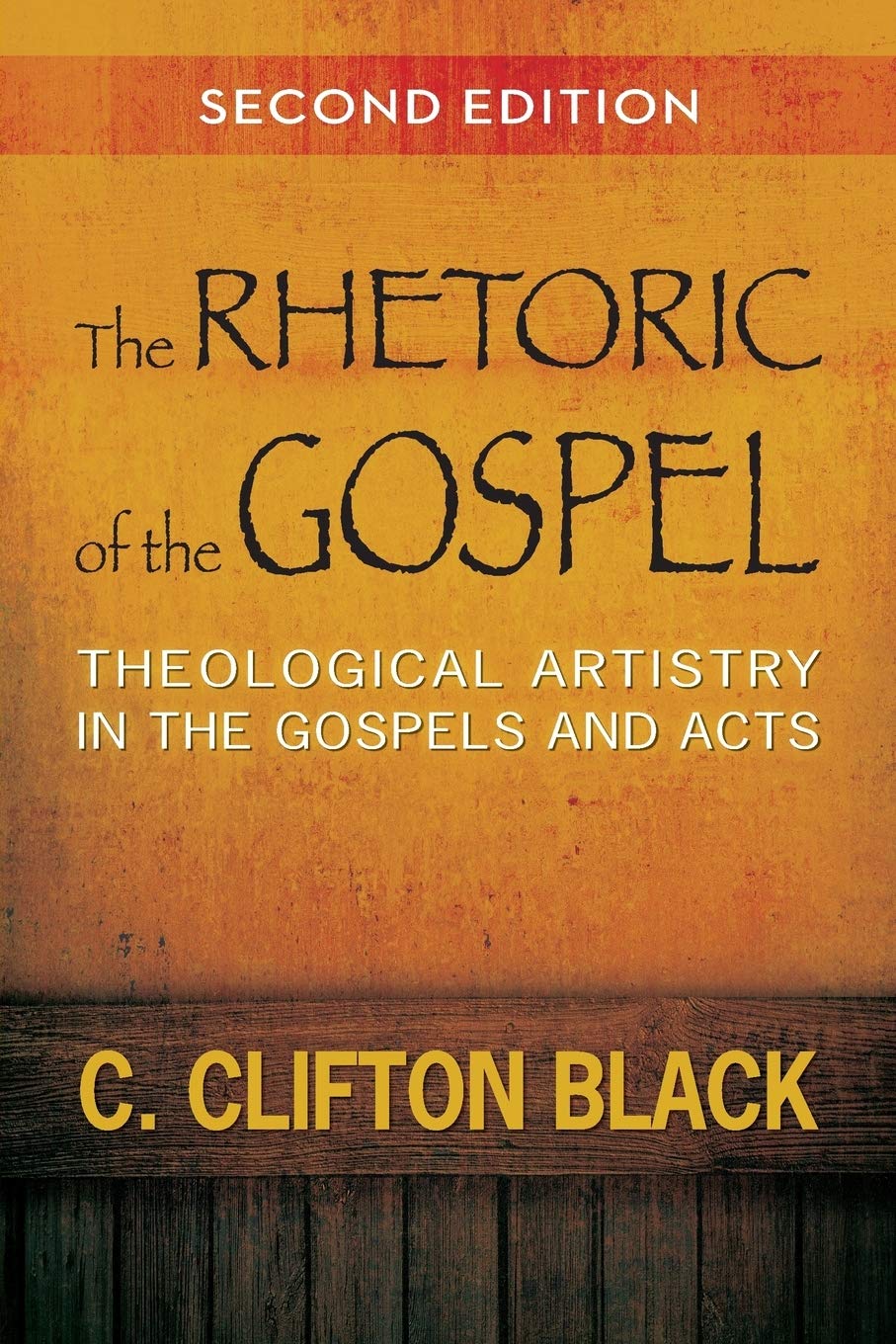The Rhetoric of the Gospel, Second Edition: Theological Artistry in the Gospels and Acts,Used