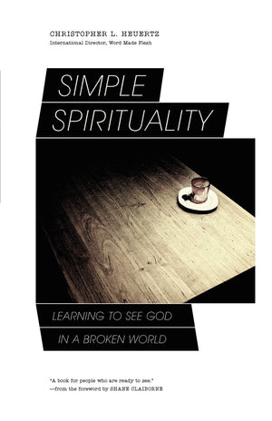 Simple Spirituality: Learning To See God In A Broken World,Used