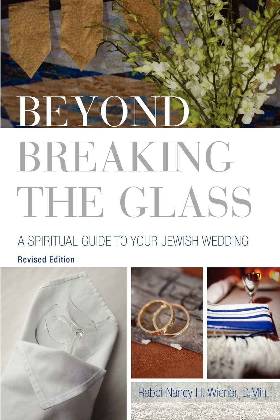 Beyond Breaking the Glass: A Spiritual Guide to Your Jewish Wedding,Used