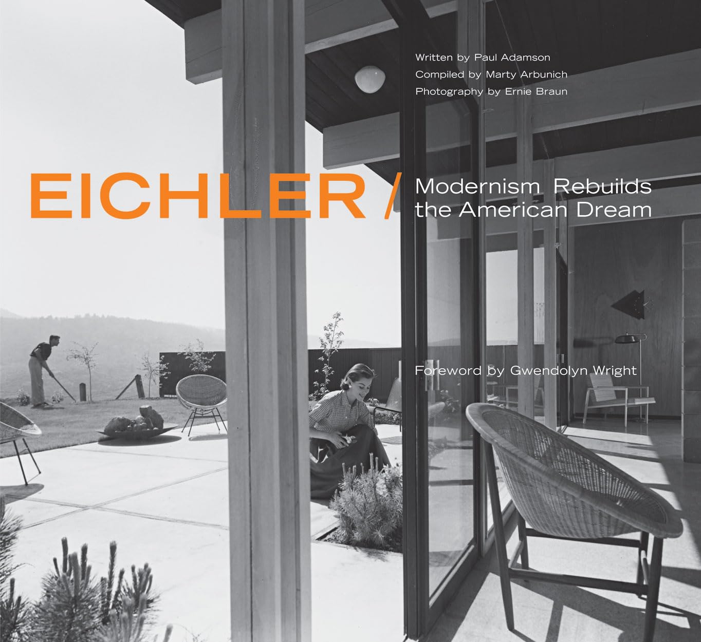 Eichler: Modernism Rebuilds the American Dream,Used
