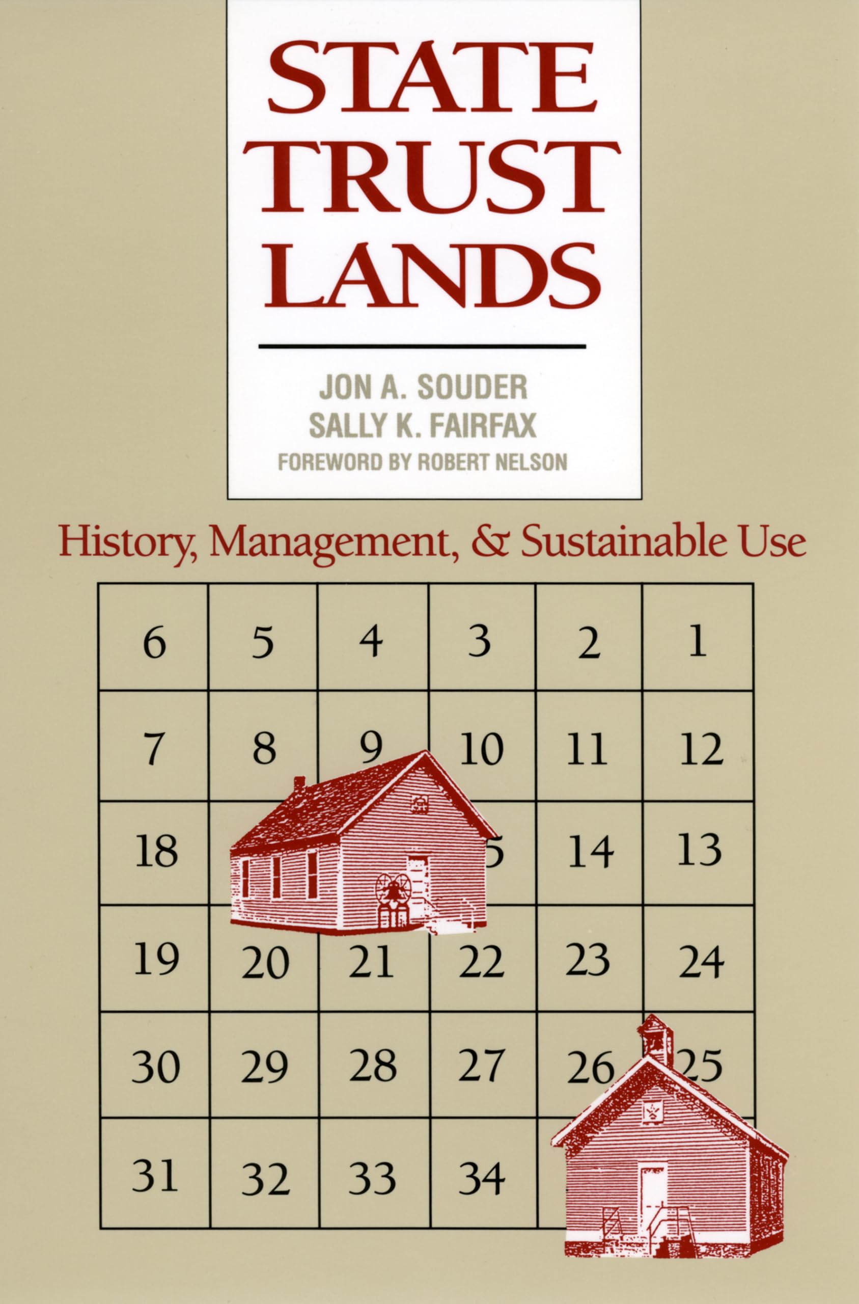 State Trust Lands: History, Management, And Sustainable Use (Development Of Western Resources)