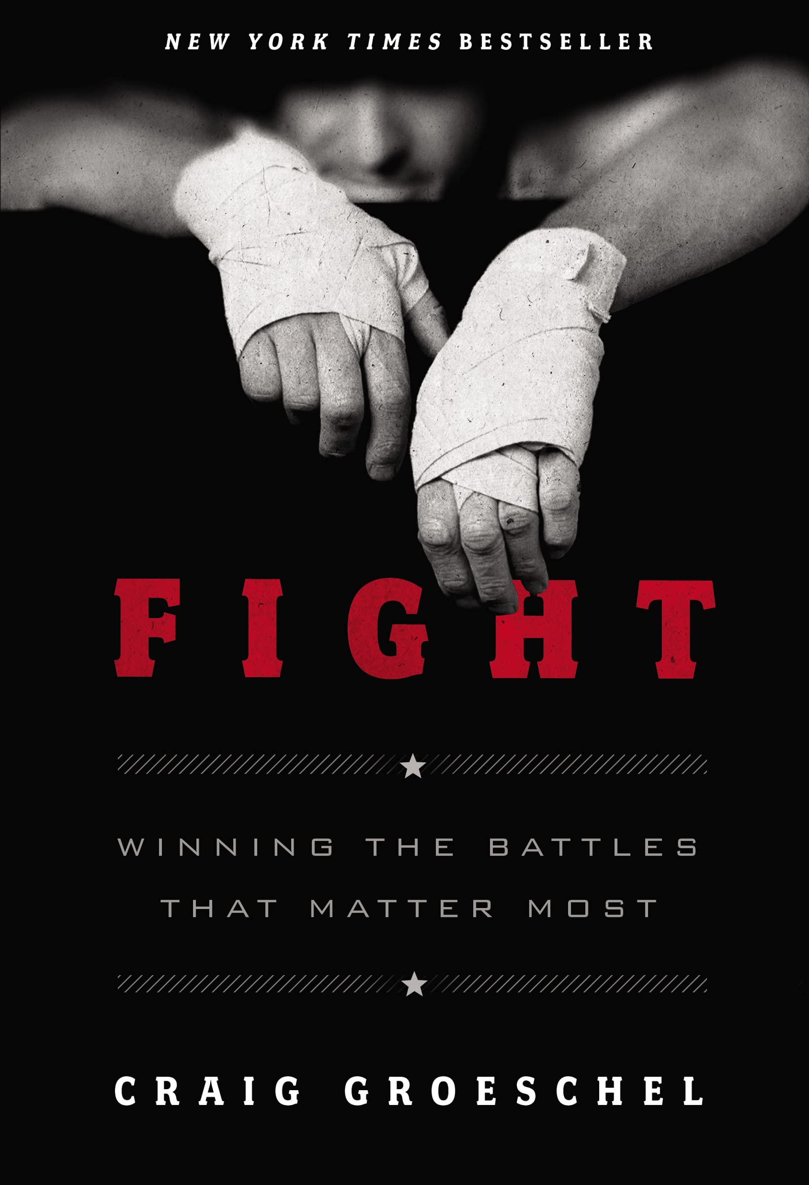 Fight: Winning the Battles That Matter Most,New