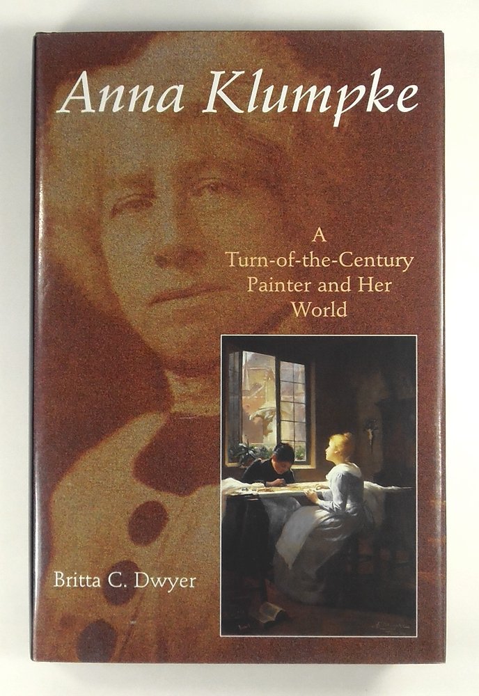 Anna Klumpke: A TurnoftheCentury Painter and Her World,Used