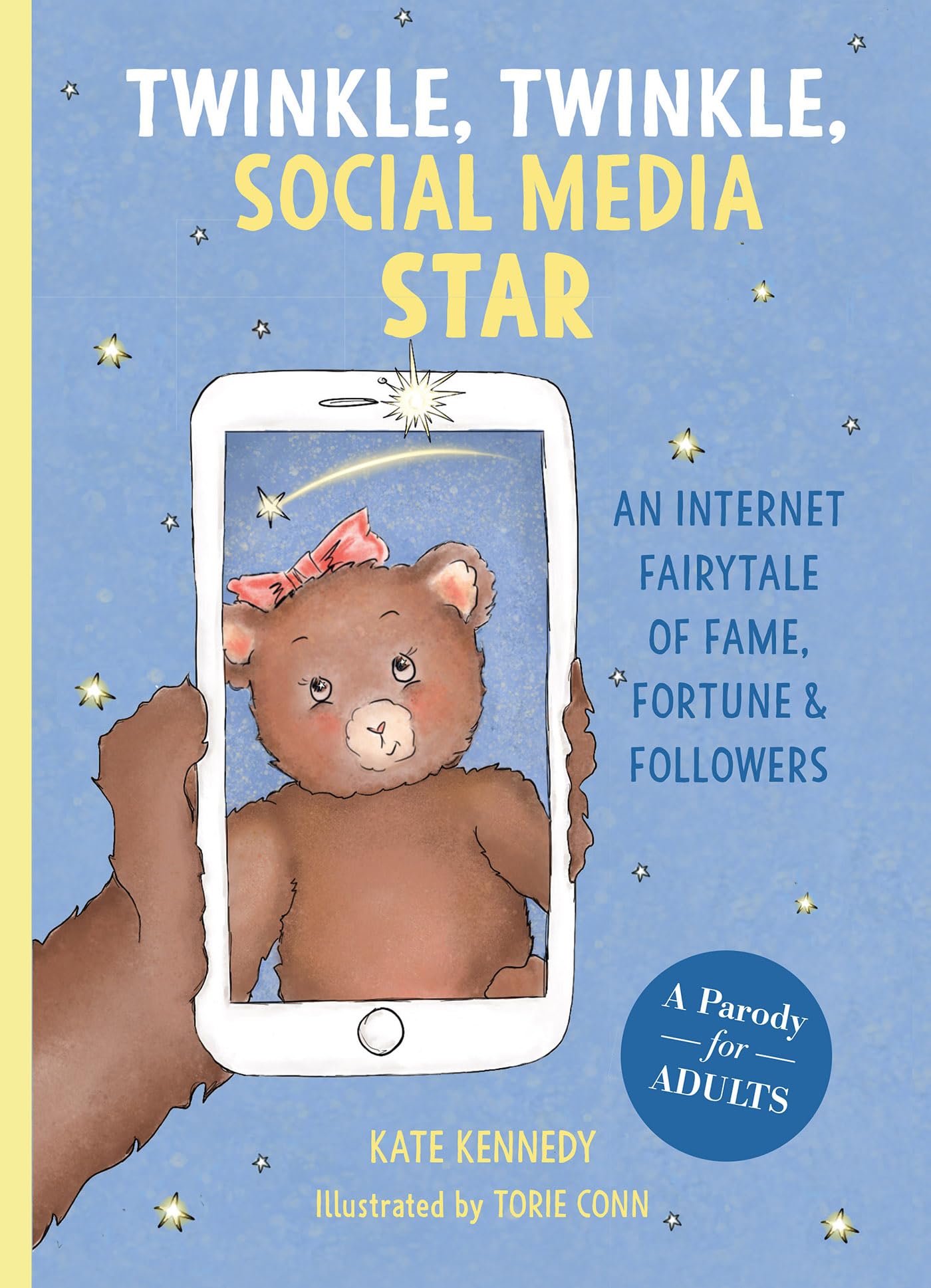 Twinkle, Twinkle, Social Media Star: An Internet Fairytale of Fame, Fortune and Followers,Used