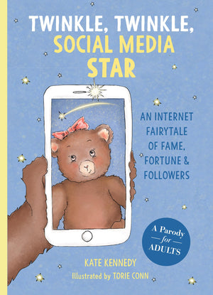 Twinkle, Twinkle, Social Media Star: An Internet Fairytale of Fame, Fortune and Followers,Used