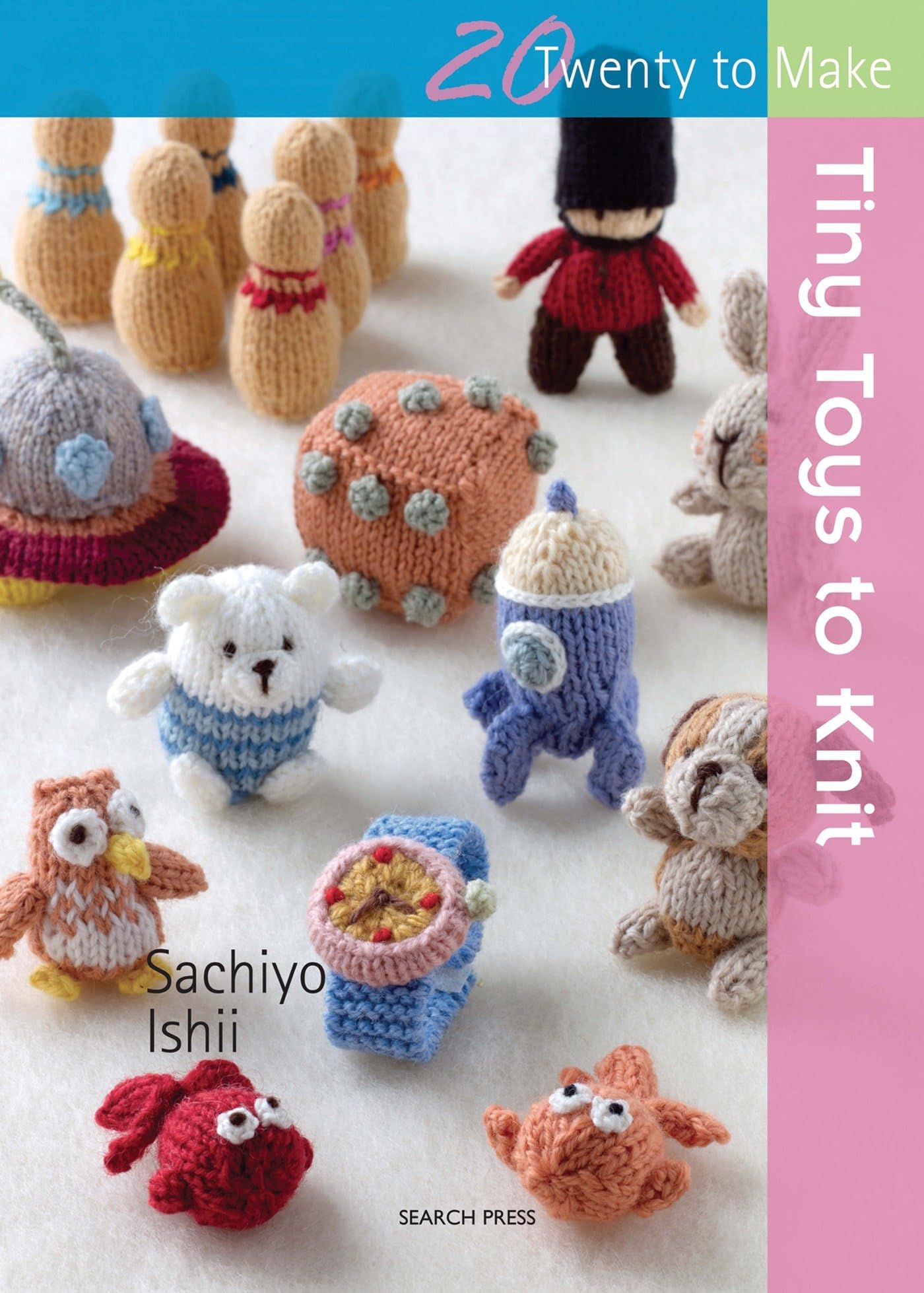 Tiny Toys to Knit (Twenty to Make),Used