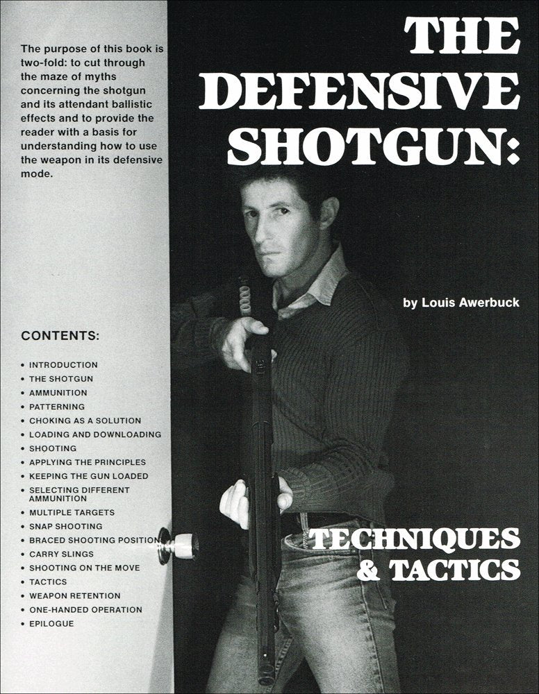 Defensive Shotgun, the Techniques and Tactics,Used