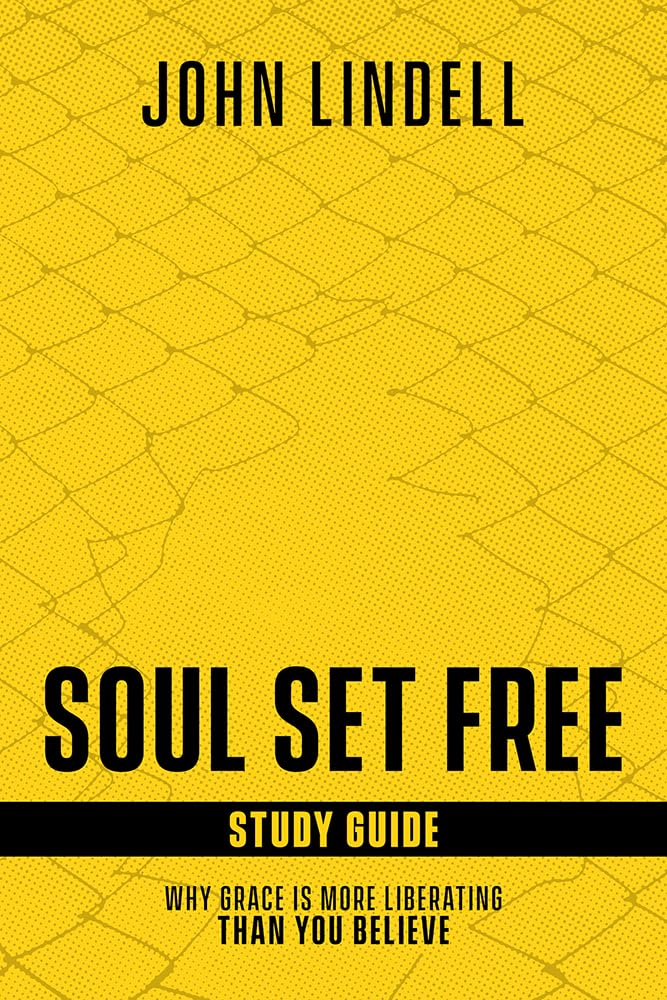 Soul Set Free Study Guide: Why Grace Is More Liberating Than You Believe,Used
