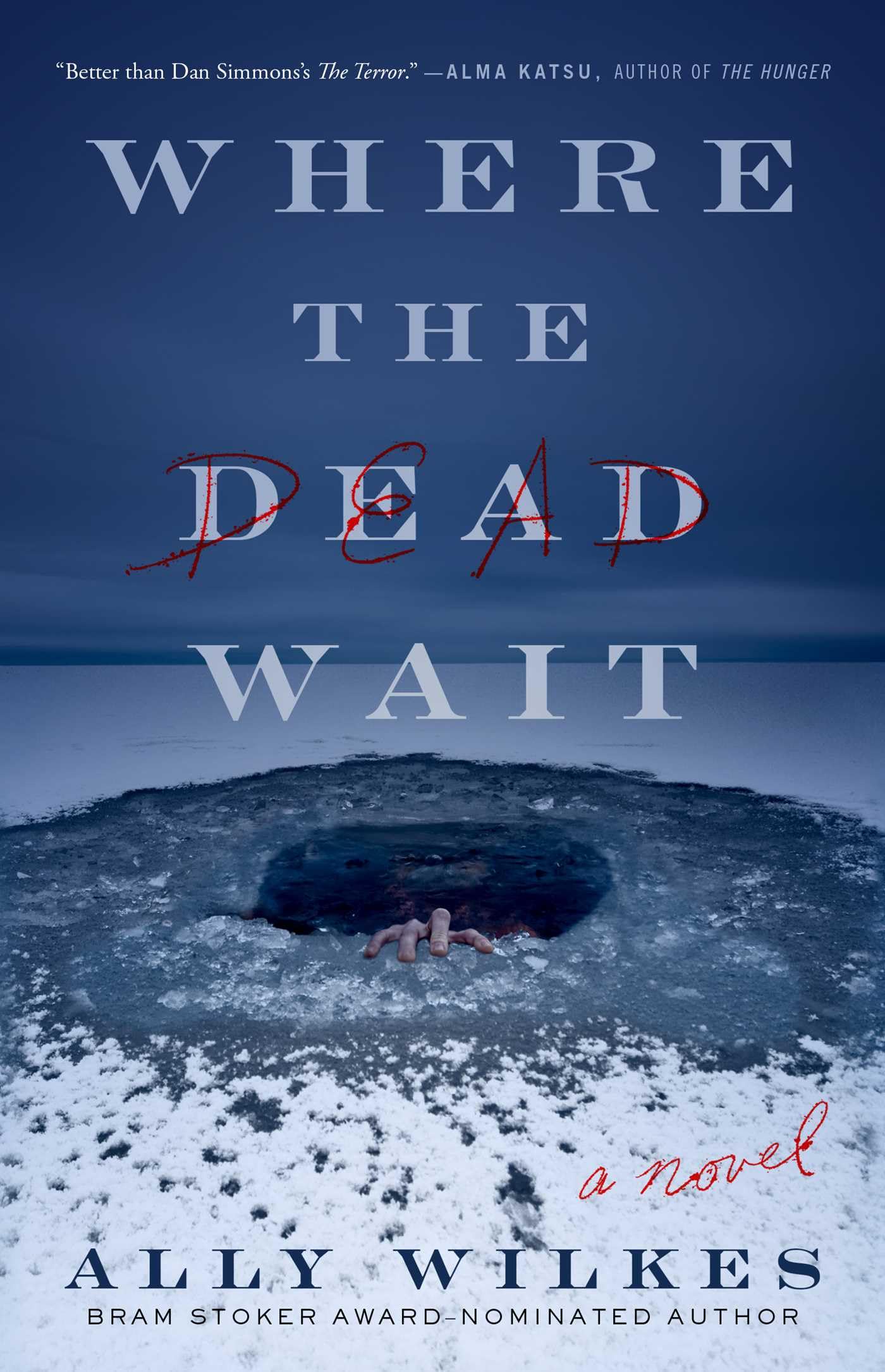 Where the Dead Wait: A Novel,New