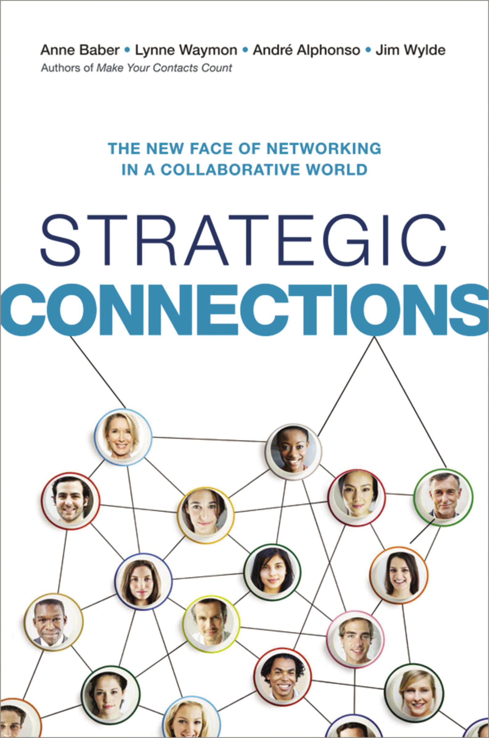 Strategic Connections: The New Face Of Networking In A Collaborative World,Used