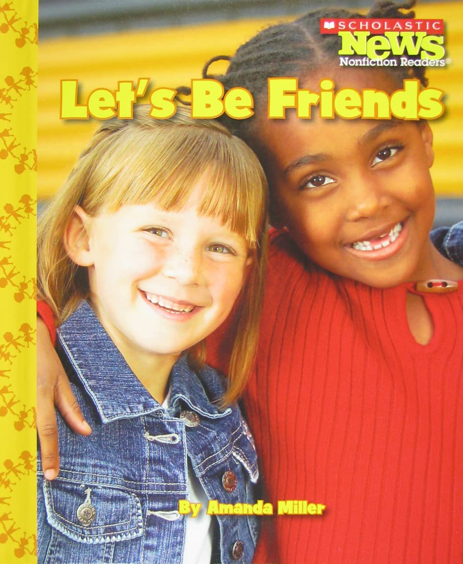 Let's Be Friends (Scholastic News Nonfiction Readers: We the Kids),Used