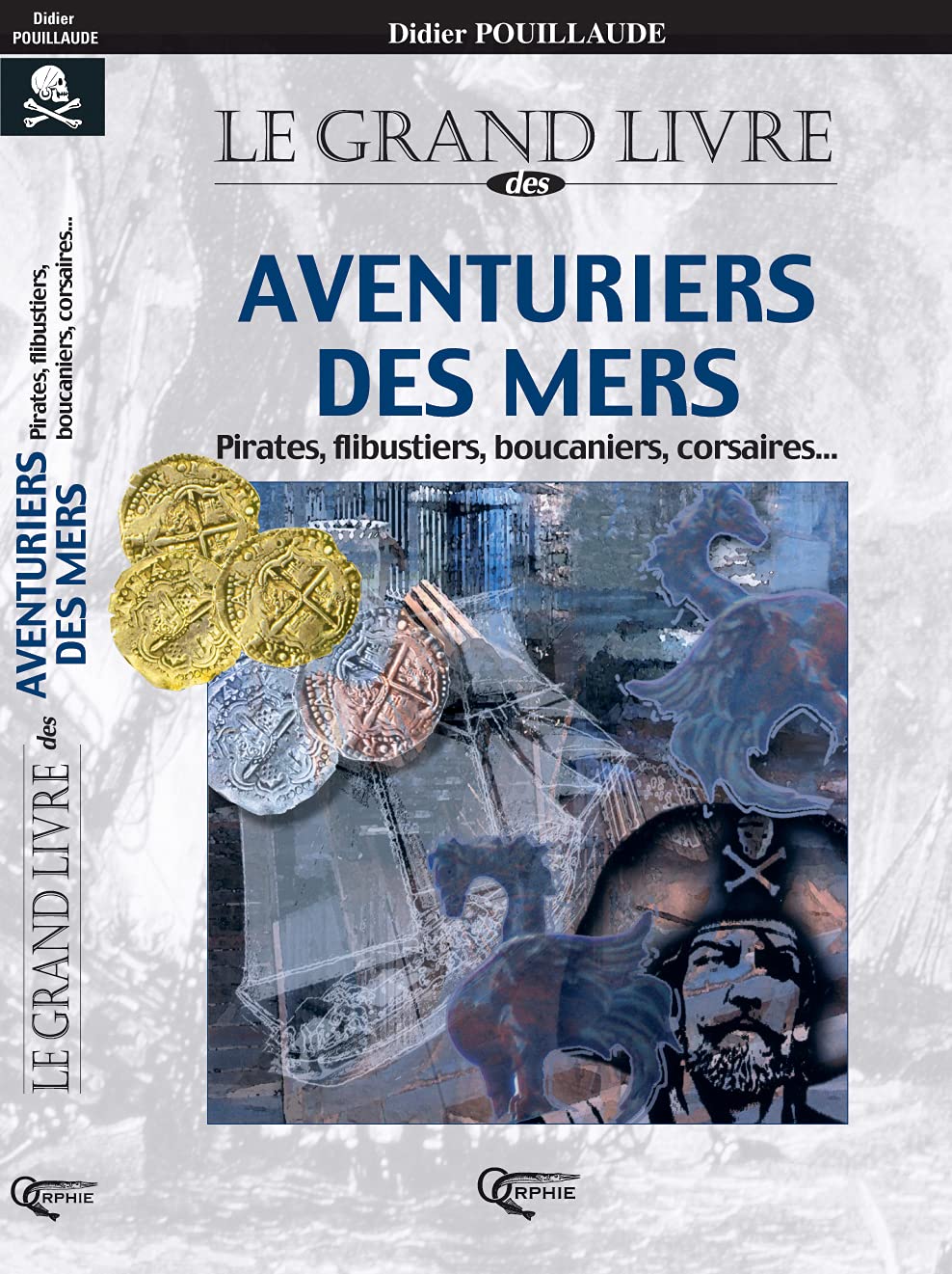 Le grand livre des aventuriers des mers  pirates, flibustiers, boucaniers, corsaires,Used