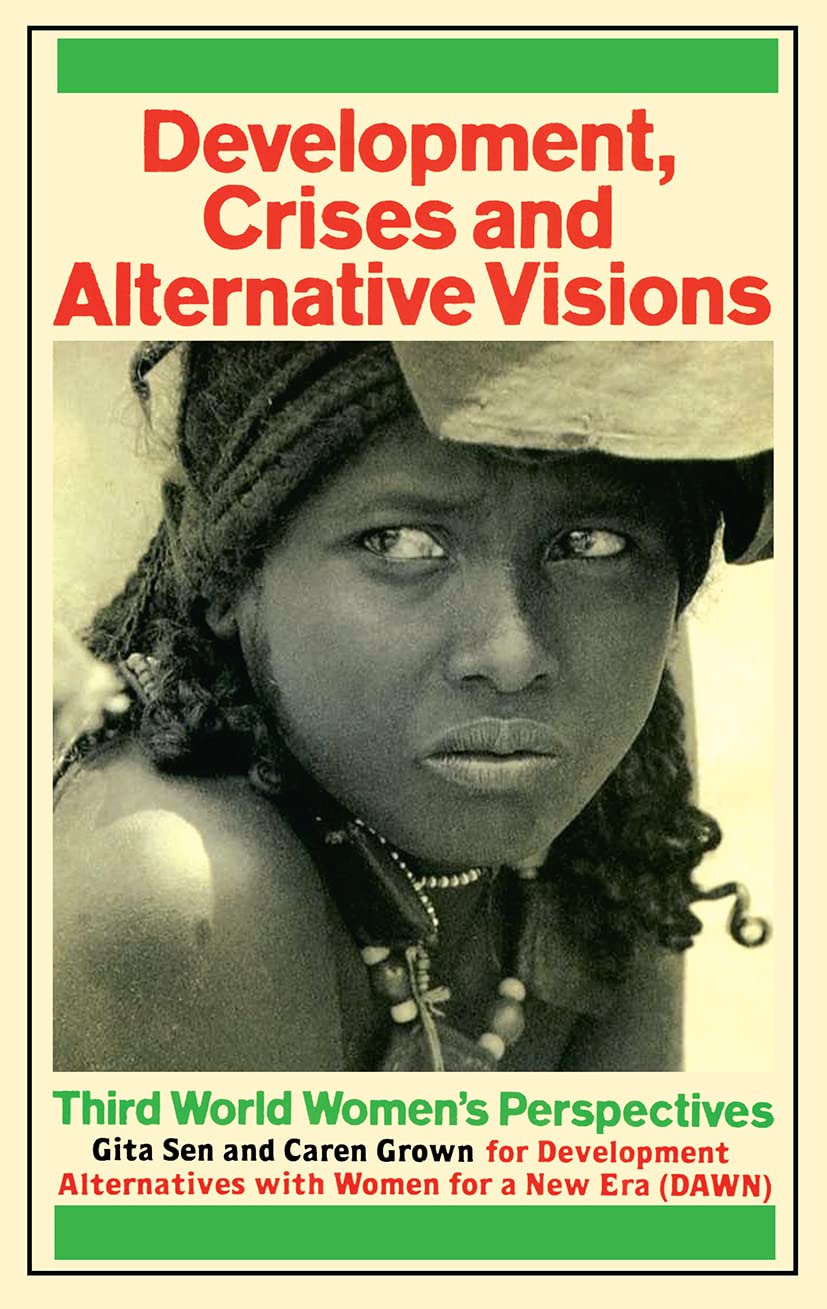 Development Crises and Alternative Visions: Third World Women's Perspectives,Used