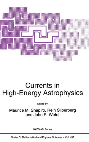 Currents in HighEnergy Astrophysics (NATO Science Series C: (closed)),Used