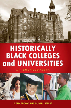 Historically Black Colleges and Universities: An Encyclopedia,Used