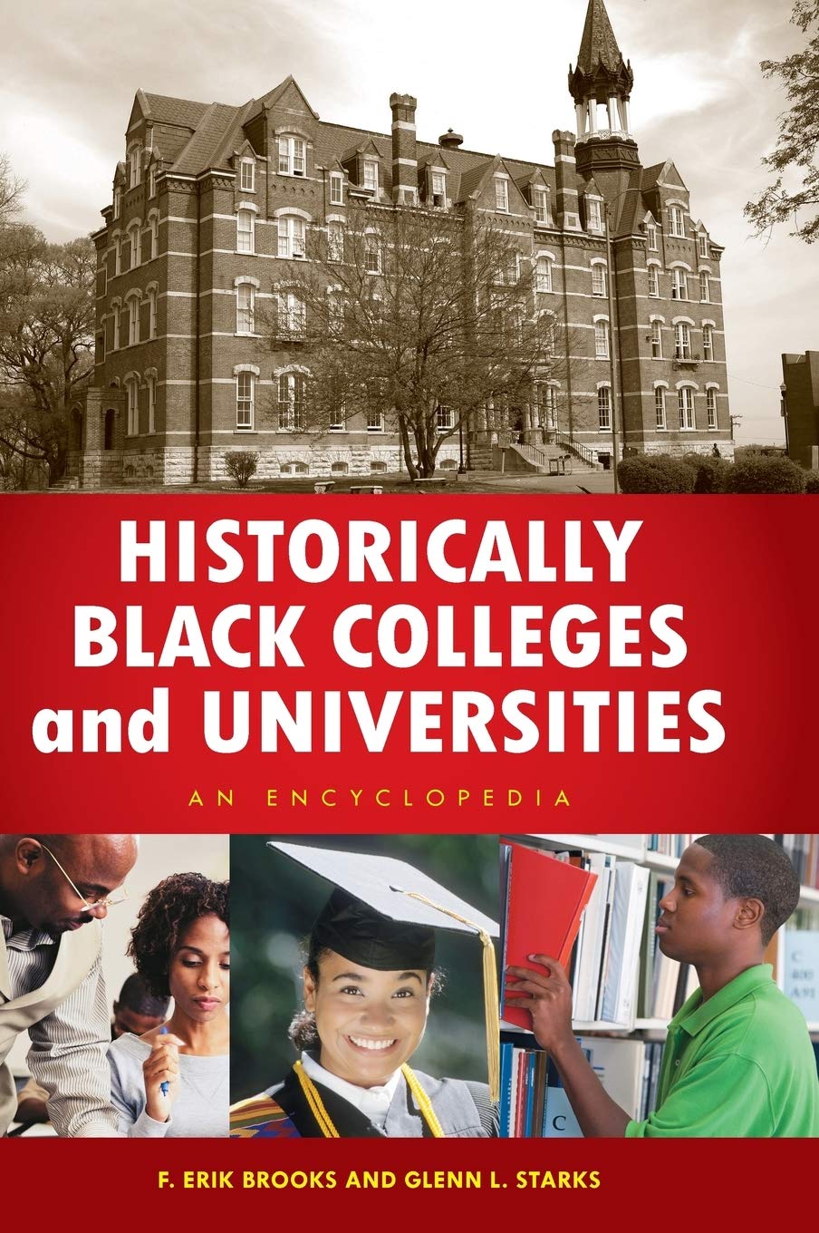 Historically Black Colleges and Universities: An Encyclopedia,Used