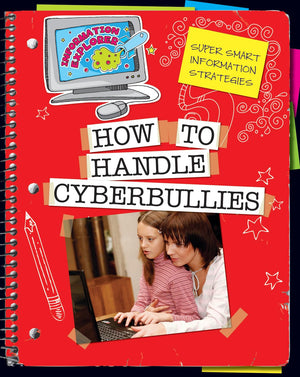 How to Handle Cyberbullies (Explorer Library: Information Explorer),Used