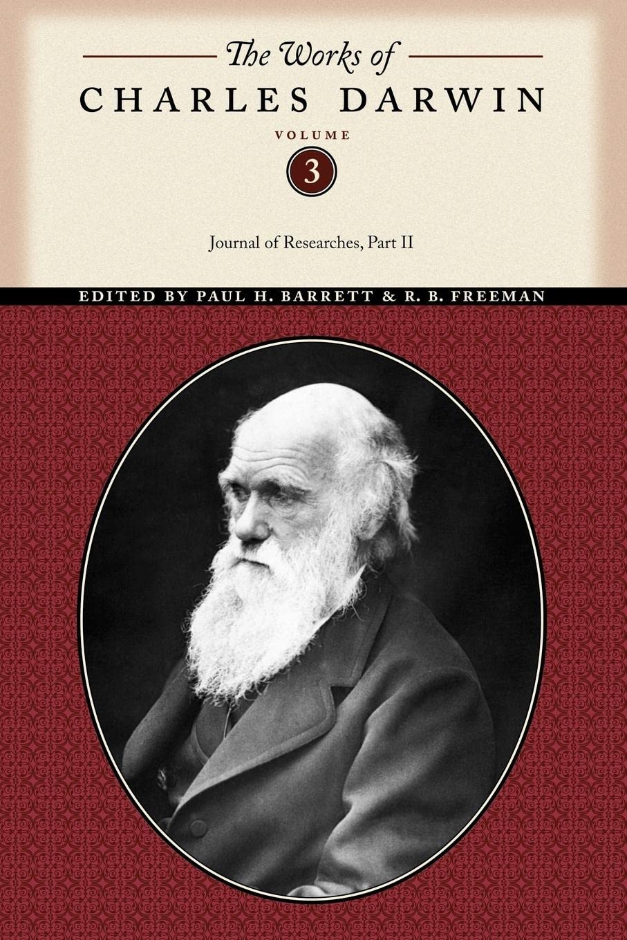 The Works Of Charles Darwin, Volume 3: Journal Of Researches (Part Two) (The Works Of Charles Darwin, 19),New