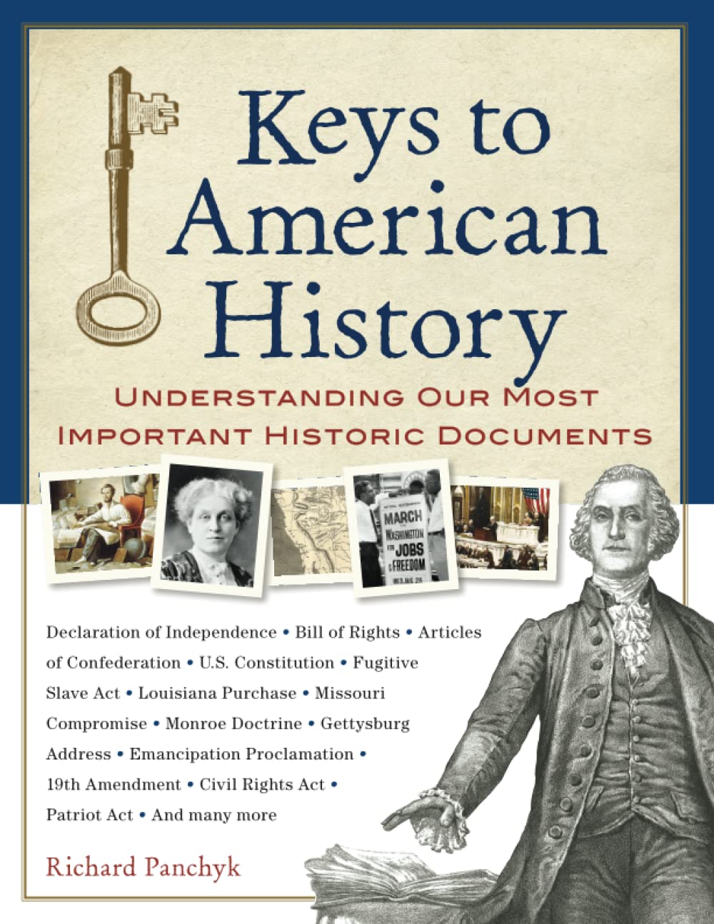 Keys to American History: Understanding Our Most Important Historic Documents,New