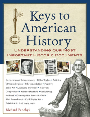 Keys to American History: Understanding Our Most Important Historic Documents,New