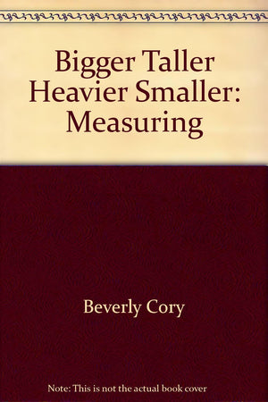 Bigger, Taller, Heavier, Smaller: Measuring (Investigations in Number, Data, and Space),Used