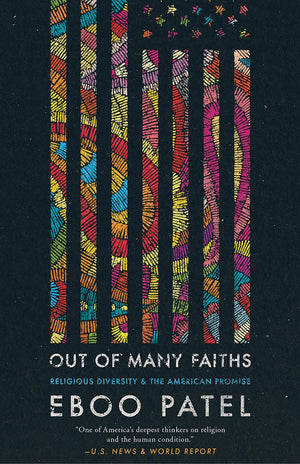 Out of Many Faiths: Religious Diversity and the American Promise (Our Compelling Interests),Used