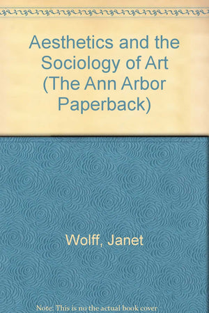 Aesthetics and the Sociology of Art (Ann Arbor Paperbacks),Used