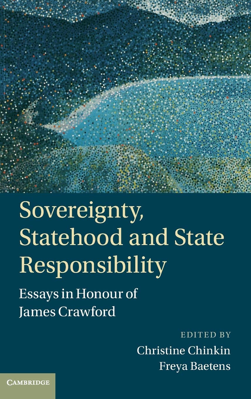 Sovereignty, Statehood and State Responsibility: Essays in Honour of James Crawford,Used