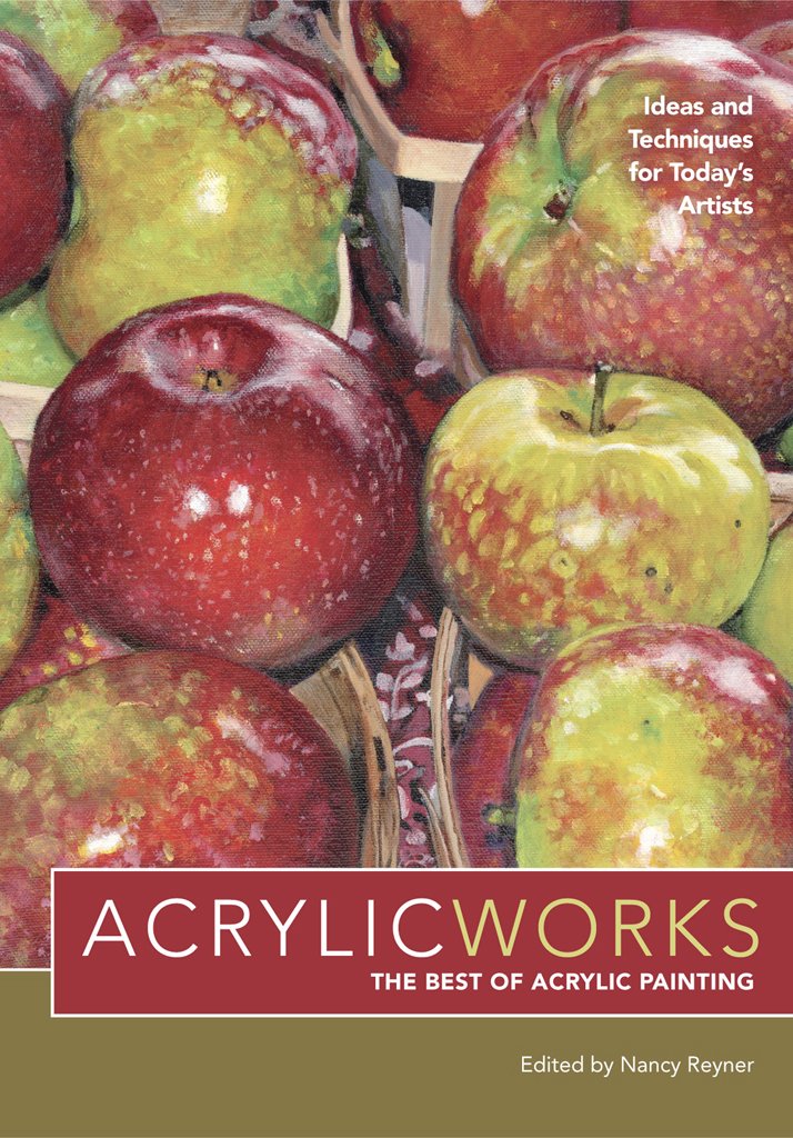 AcrylicWorks: Ideas and Techniques for Today's Artists (AcrylicWorks: The Best of Acrylic Painting),Used