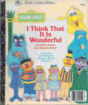 I THINK THAT IT IS WONDERFUL and other poems from sesame street,Used