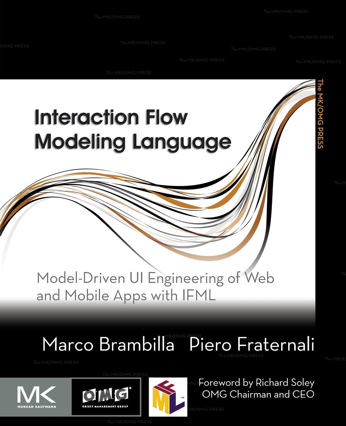 Interaction Flow Modeling Language: ModelDriven UI Engineering of Web and Mobile Apps with IFML (The MK/OMG Press),Used
