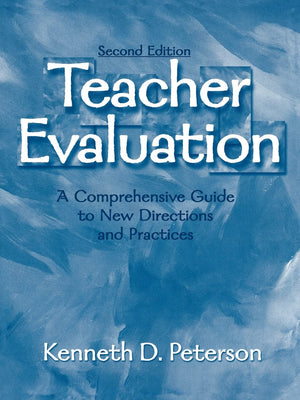Teacher Evaluation: A Comprehensive Guide To New Directions And Practices,New