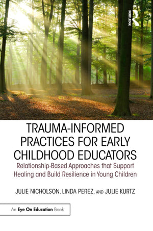 TraumaInformed Practices for Early Childhood Educators,Used