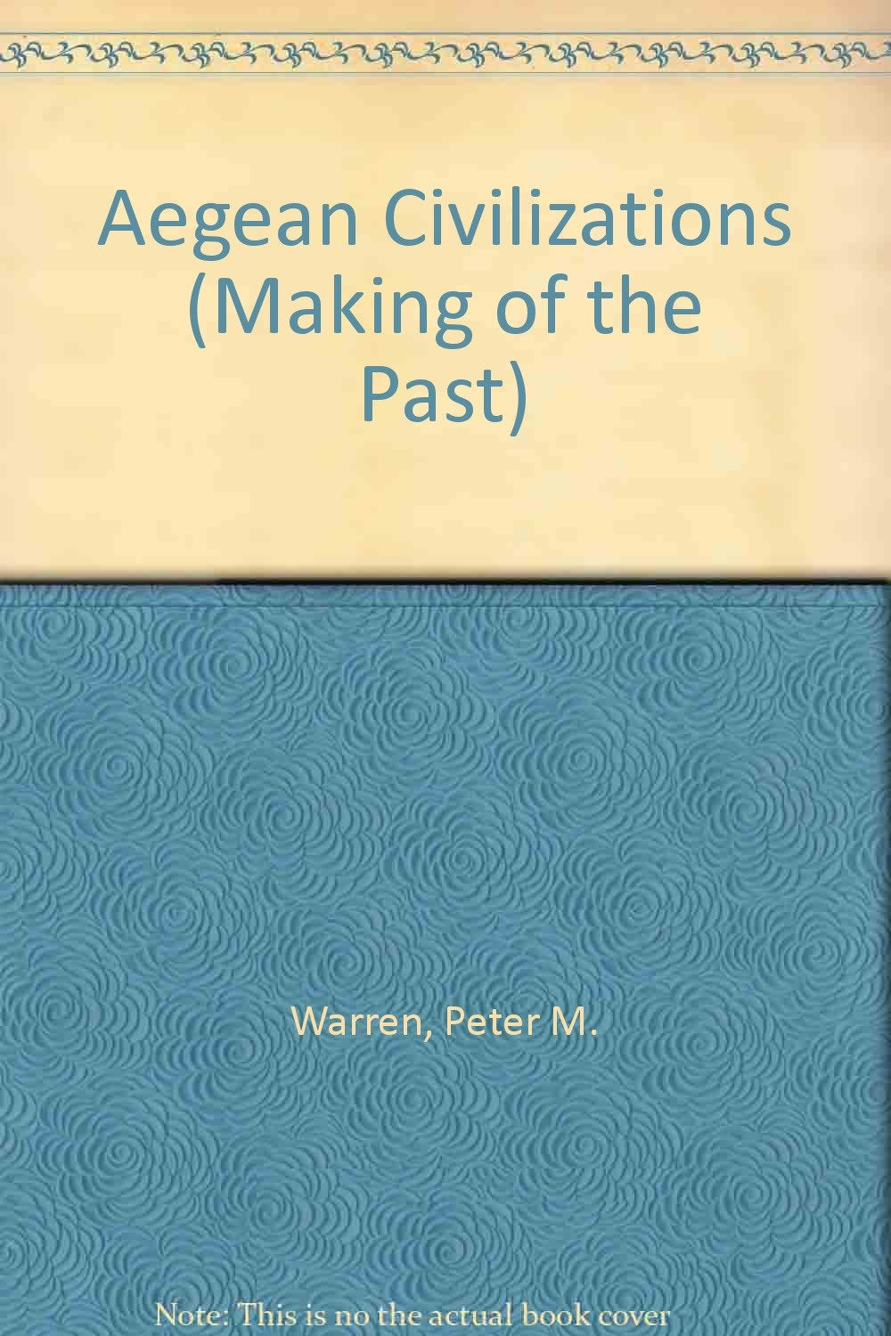Aegean Civilizations (Making Of The Past),Used
