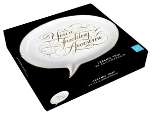 You re Fucking Awesome Ceramic Tray