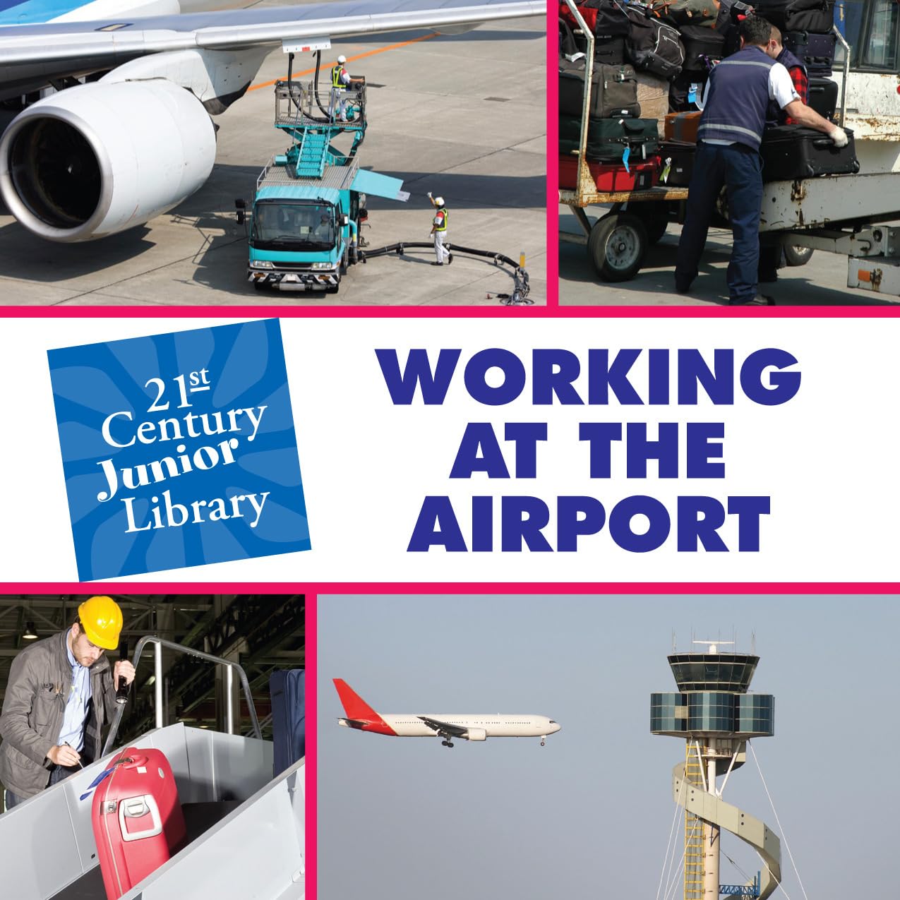 Working at the Airport (21st Century Junior Library: Careers),Used