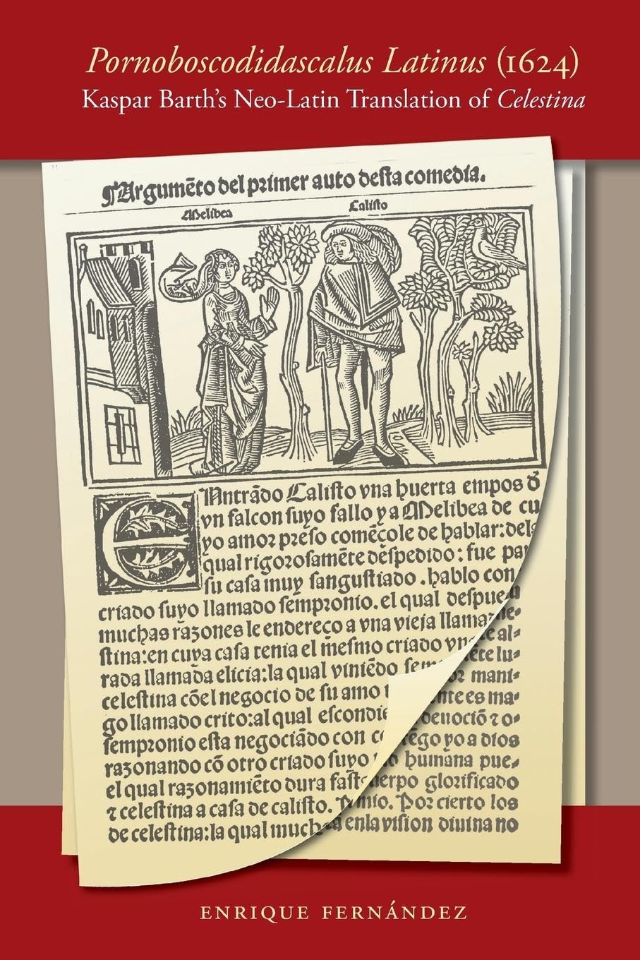 Pornoboscodidascalus Latinus (1624): Kaspar Barth'S Neolatin Translation Of Celestina (North Carolina Studies In The Romance La,Used