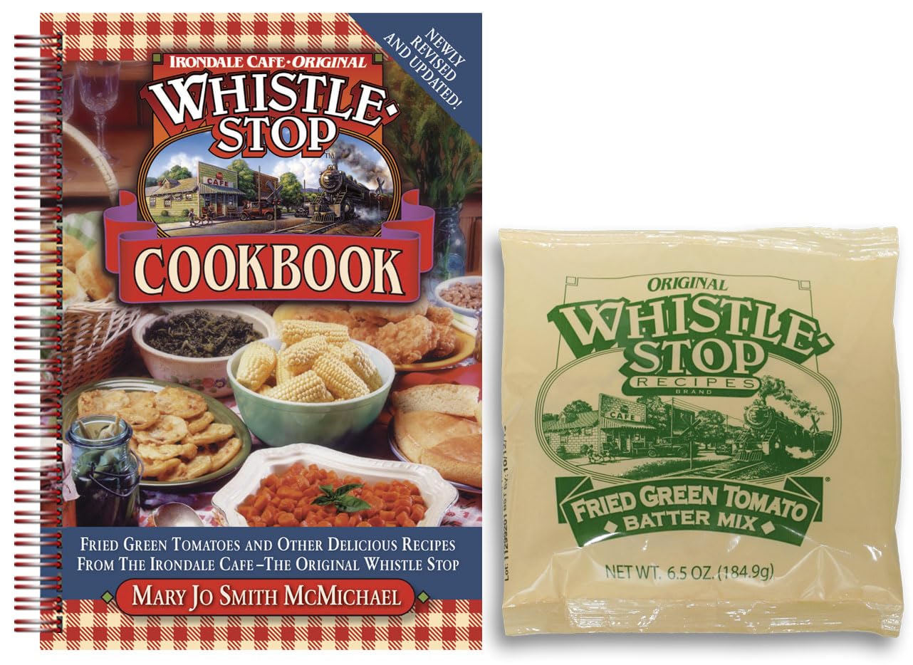 Irondale Cafe Original Whistle Stop Cookbook: Fried Green Tomatoes and other Delicious Recipes From the IrondaleCafe The Origi,Used