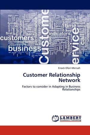 Customer Relationship Network: Factors to consider in Adapting in Business Relationships,Used