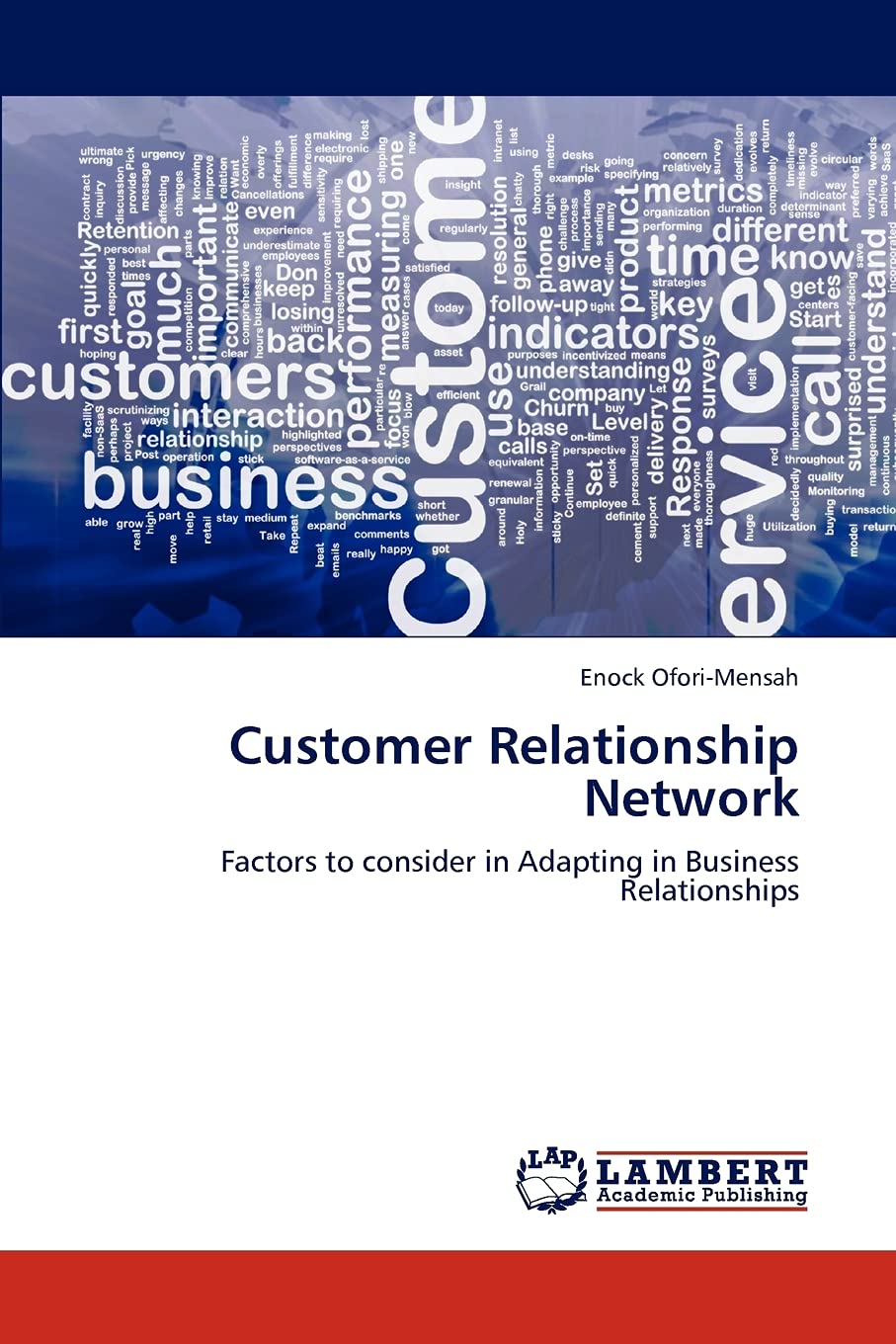 Customer Relationship Network: Factors to consider in Adapting in Business Relationships,Used