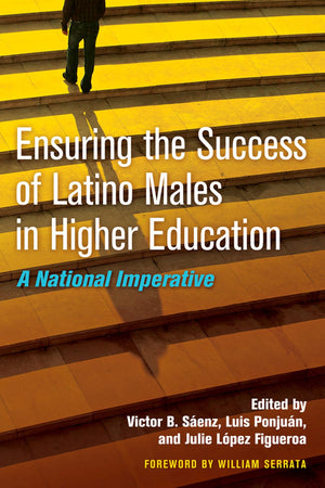 Ensuring the Success of Latino Males in Higher Education,Used