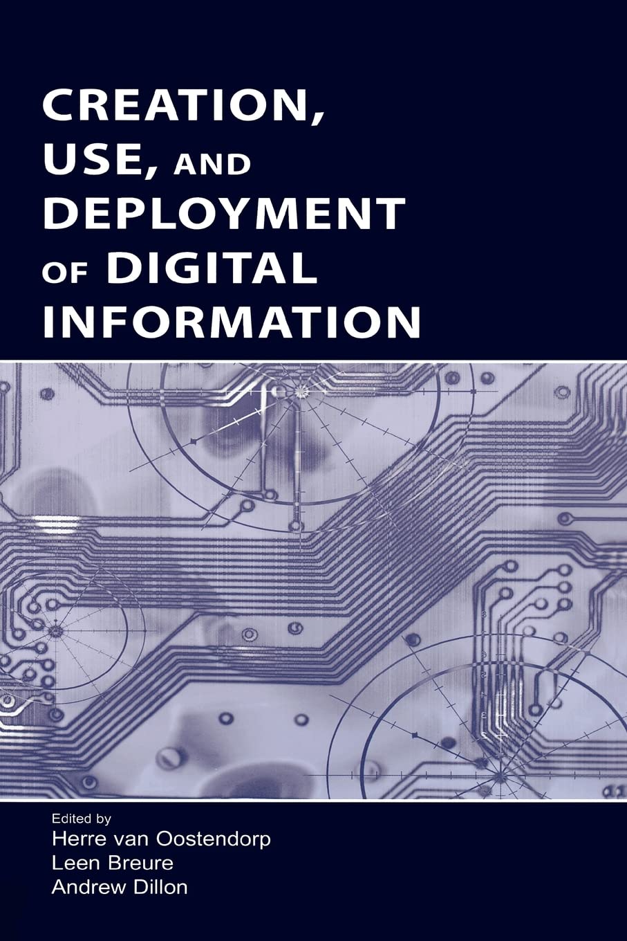 Creation, Use, And Deployment Of Digital Information,New