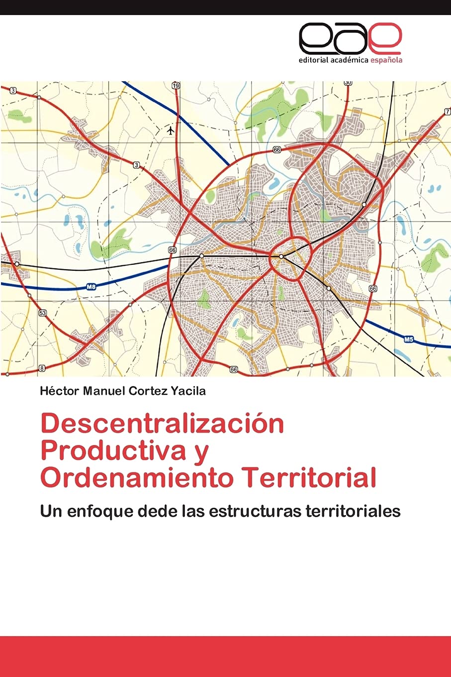 Descentralizacin Productiva y Ordenamiento Territorial: Un enfoque dede las estructuras territoriales (Spanish Edition),Used