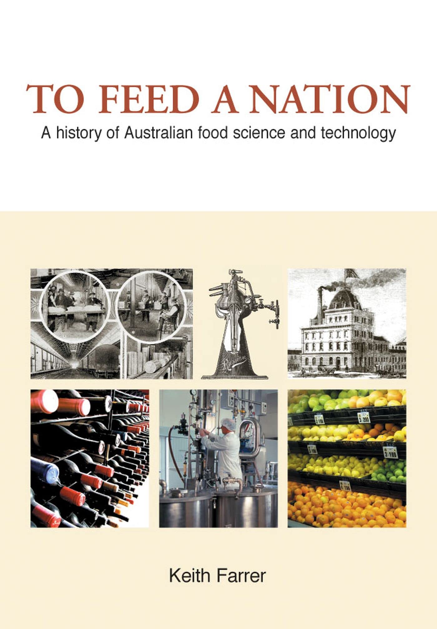 To Feed A Nation [Op]: A History Of Australian Food Science And Technology